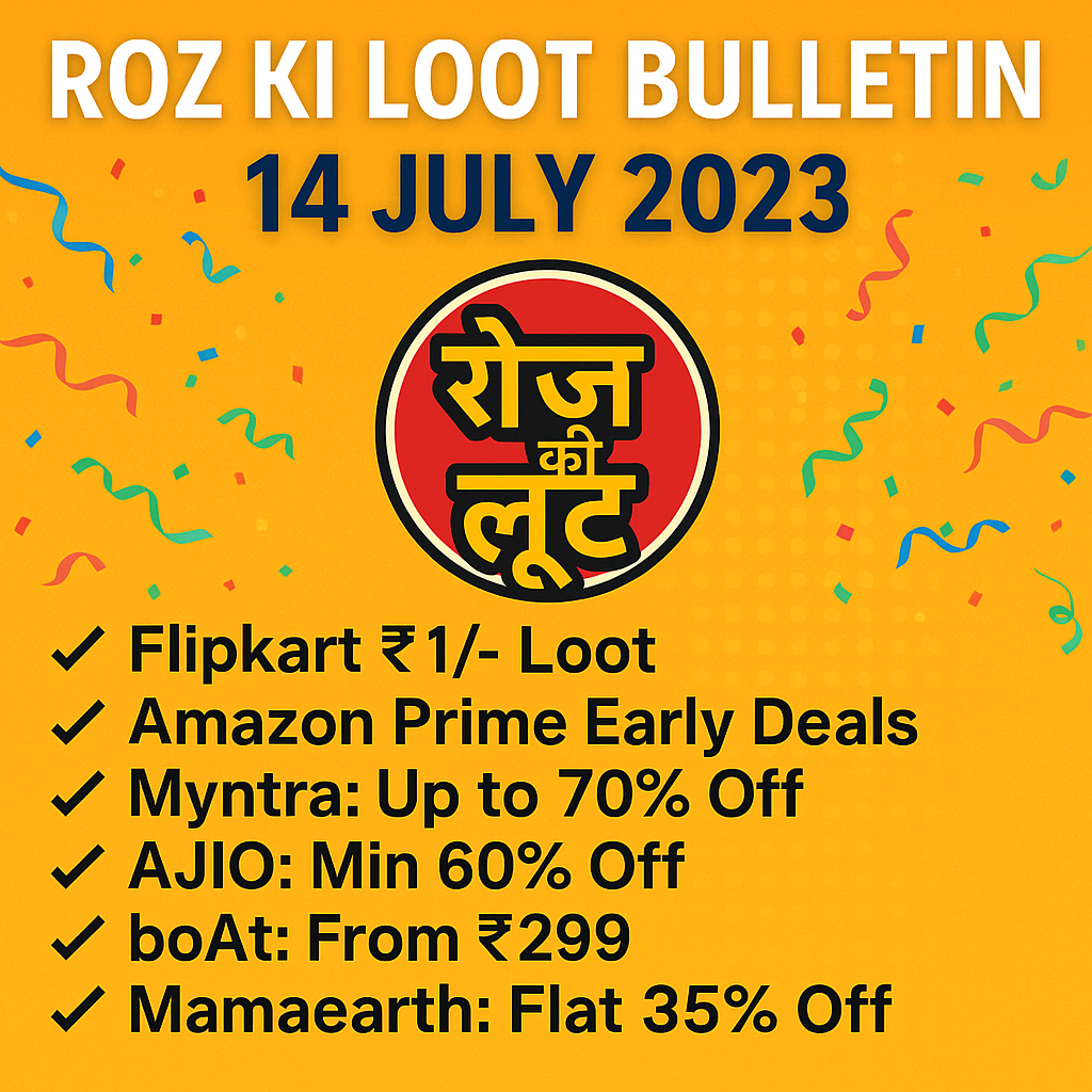 Roz Ki Loot Bulletin - 14 July 2025. Enjoy Deals